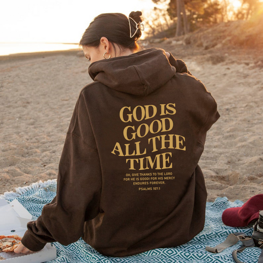 God Is Good All The Time Hoodie.