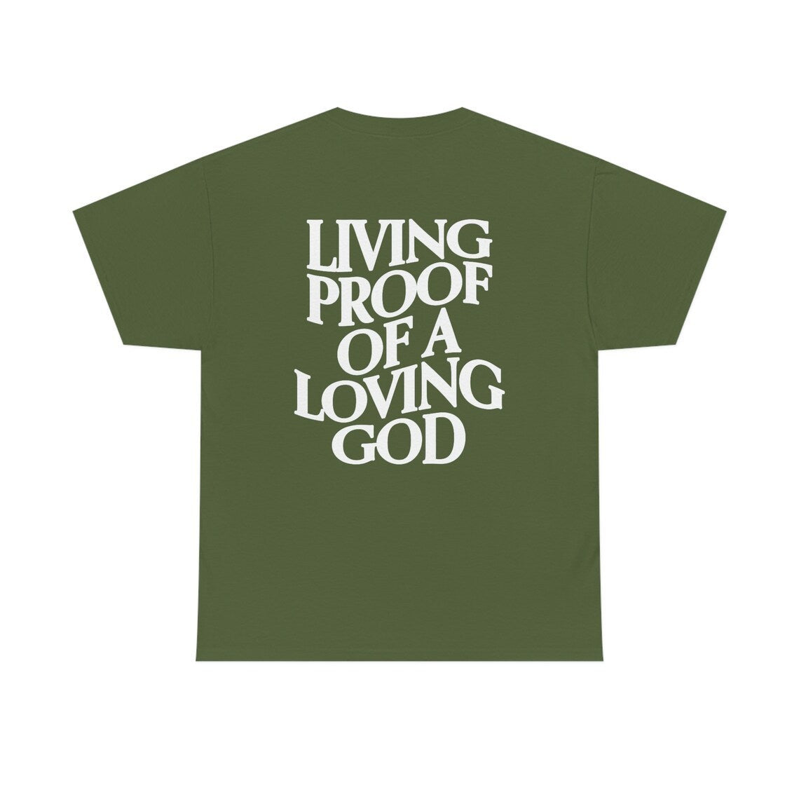 Living Proof Of A Loving God T-Shirt