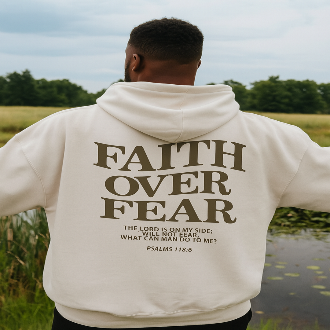 Faith Over Fear Hoodie.